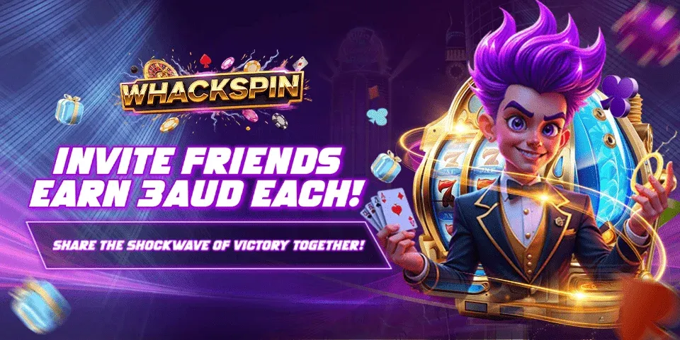 Whackspin invite friends and earn 3 AUD each promotion